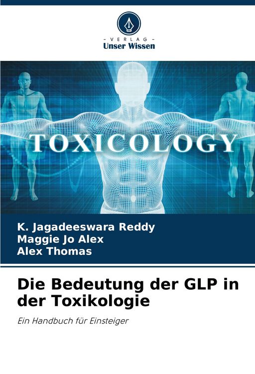 Produktbild: Die Bedeutung der GLP in der Toxikologie