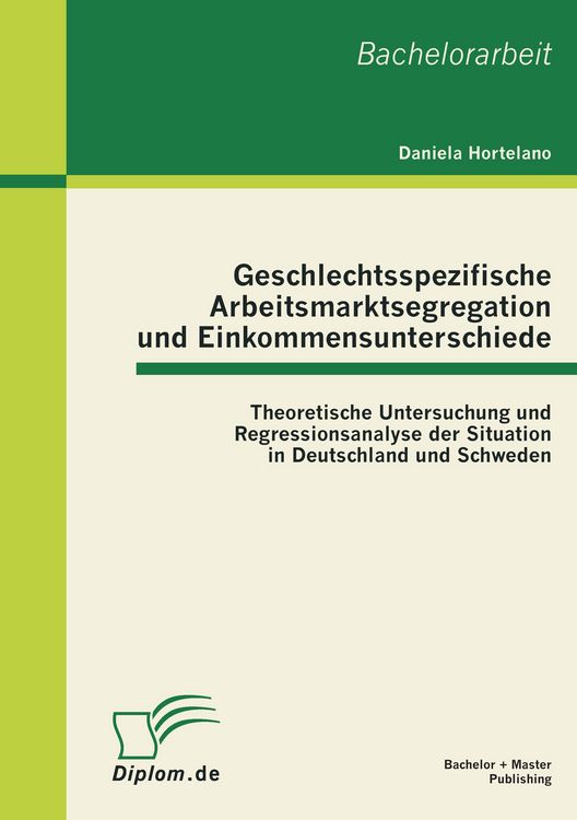 Produktbild: Geschlechtsspezifische Arbeitsmarktsegregation und Einkommensunterschiede