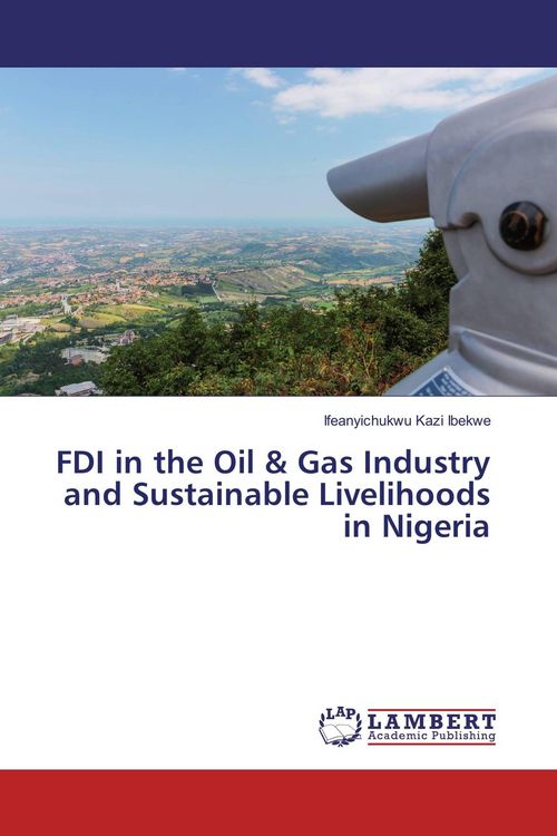 Produktbild: FDI in the Oil & Gas Industry and Sustainable Livelihoods in Nigeria