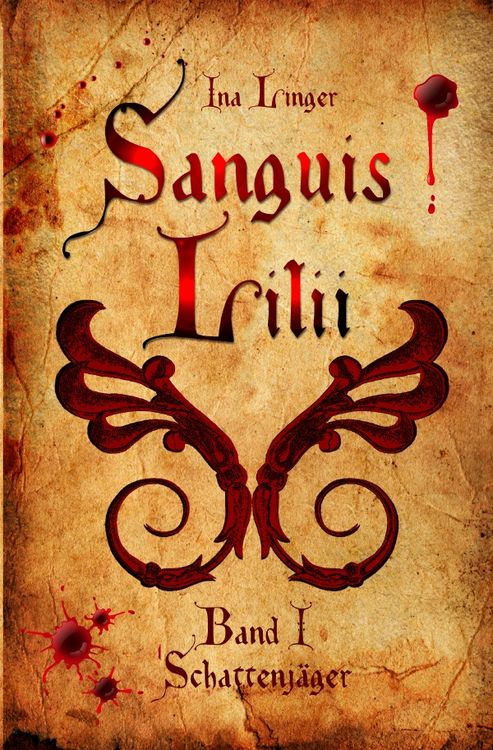 Bild vom Artikel Sanguis Lilii / Sanguis Lilii - Band I: Schattenjäger vom Autor Ina Linger