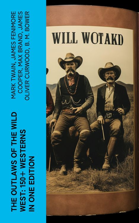 Produktbild: The Outlaws of the Wild West: 150+ Westerns in One Edition
