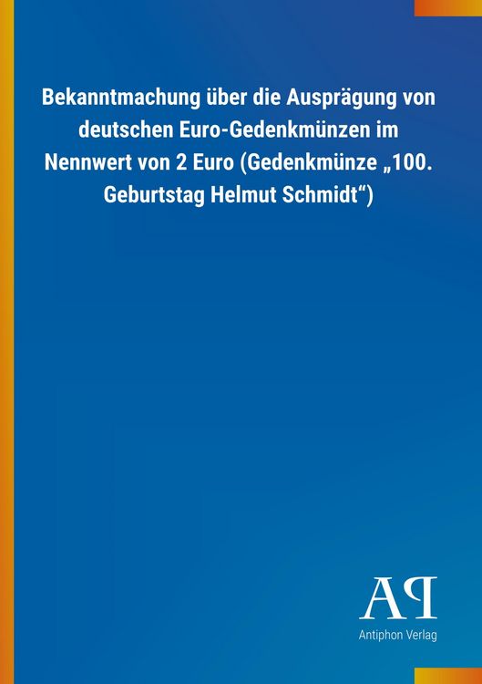 Produktbild: Bekanntmachung &uuml;ber die Auspr&auml;gung von deutschen Euro-Gedenk