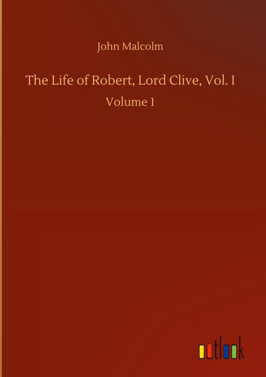 Produktbild: The Life of Robert, Lord Clive, Vol. I