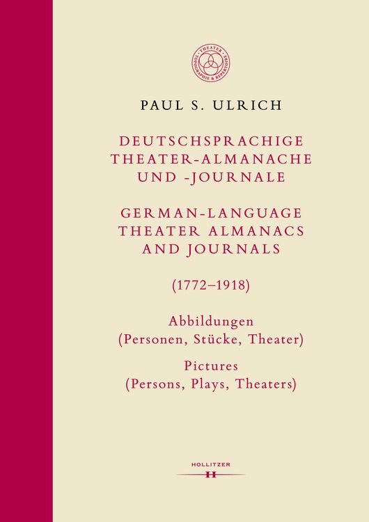 Produktbild: Deutschsprachige Theater-Almanache und -Journale: Abbildungen (Personen, St&uuml;cke, Theater) / German-language Theater Almanacs and Journals: Pictures (Persons, Plays, Theaters) (1772&ndash;1918)