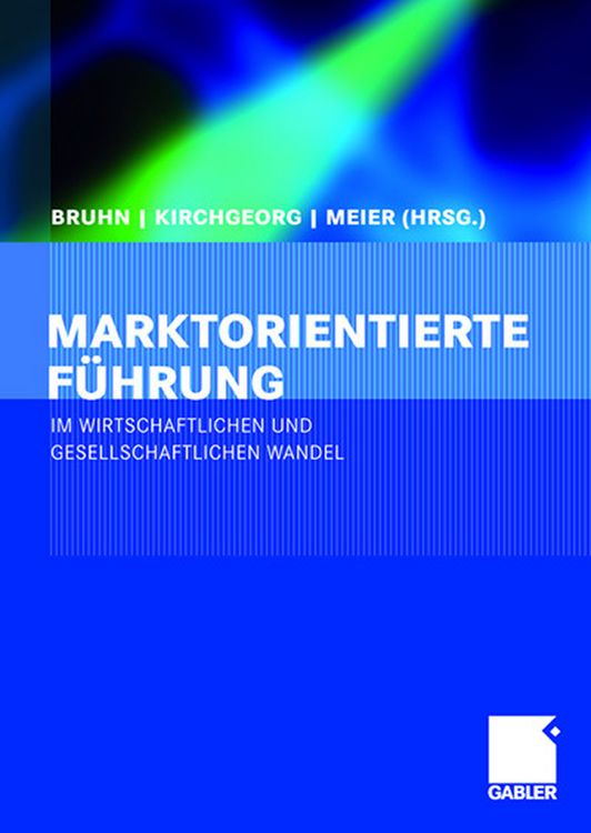 Produktbild: Marktorientierte F&uuml;hrung im wirtschaftlichen und gesellschaftlichen Wandel