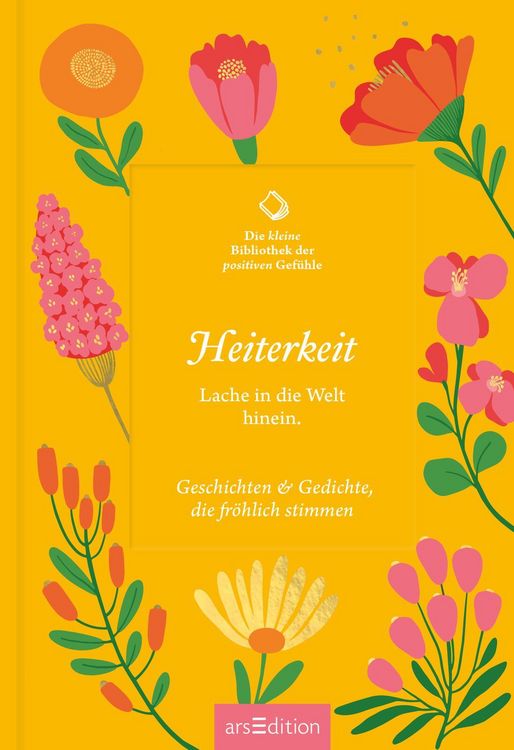 Produktbild: Die kleine Bibliothek der positiven Gef&uuml;hle: Heiterkeit