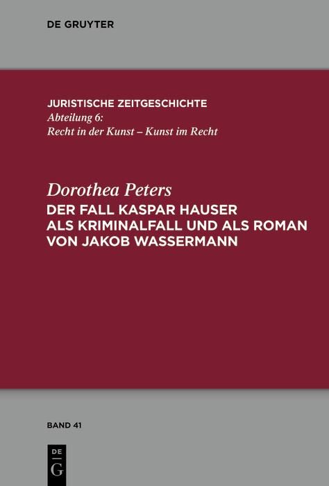 Produktbild: Der Fall Kaspar Hauser als Kriminalfall und als Roman von Jakob Wassermann
