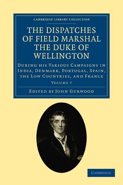 Produktbild: The Dispatches of Field Marshal the Duke of Wellington - Volume 7