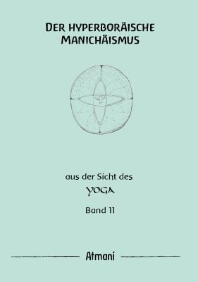 Produktbild: Der hyperbor&auml;ische Manich&auml;ismus Band 11