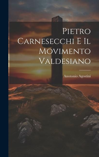 Produktbild: Pietro Carnesecchi E Il Movimento Valdesiano