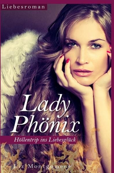 Produktbild: Lady Ph&ouml;nix - H&ouml;llentrip ins Liebesgl&uuml;ck