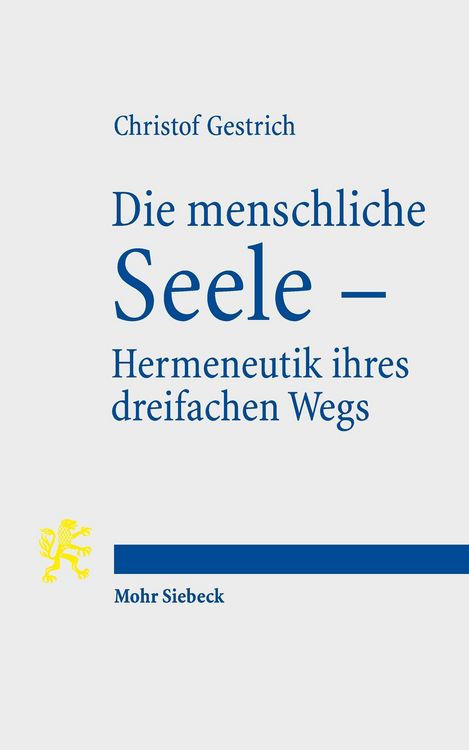 Produktbild: Die menschliche Seele - Hermeneutik ihres dreifachen Wegs