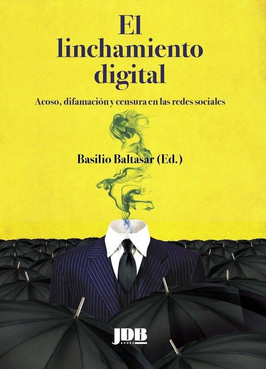 Produktbild: El linchamiento digital : acoso, difamaci&oacute;n y censura en las redes sociales