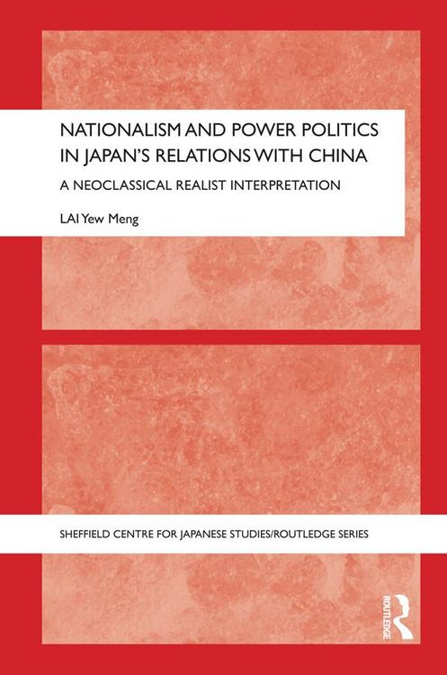 Produktbild: Nationalism and Power Politics in Japan's Relations with China
