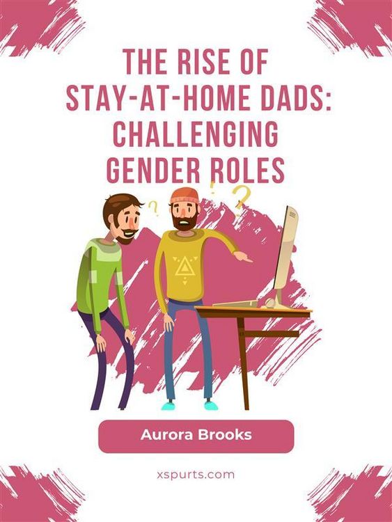 Produktbild: The Rise of Stay-at-Home Dads: Challenging Gender Roles