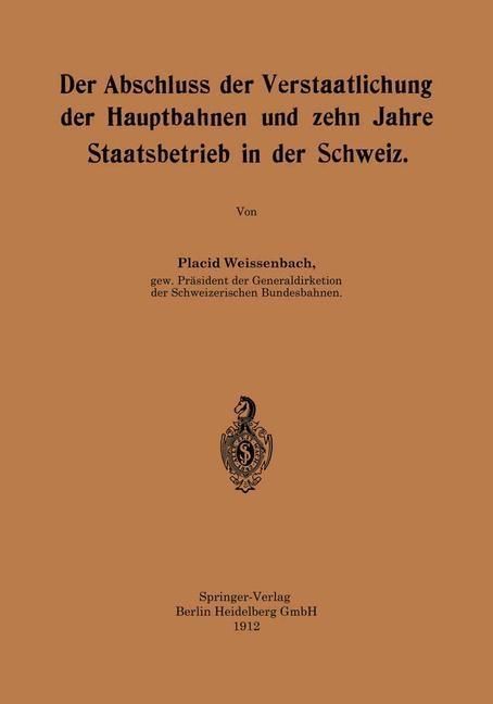 Produktbild: Der Abschluss der Verstaatlichung der Hauptbahnen und zehn Jahre Staatsbetrieb in der Schweiz