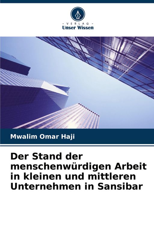 Produktbild: Der Stand der menschenw&uuml;rdigen Arbeit in kleinen und mittleren Unternehmen in Sansibar