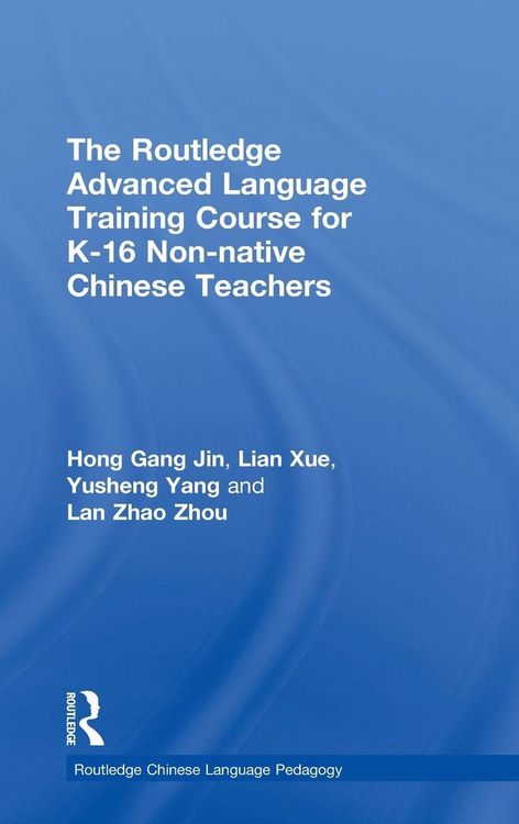 Produktbild: The Routledge Advanced Language Training Course for K-16 Non-native Chinese Teachers