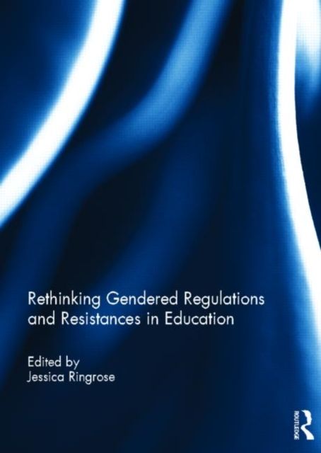 Produktbild: Rethinking Gendered Regulations and Resistances in Education