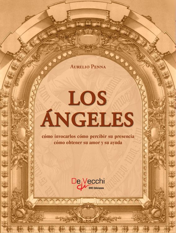 Produktbild: Los &aacute;ngeles. C&oacute;mo invocarlos c&oacute;mo percibir su presencia c&oacute;mo obtener su amor y su ayuda