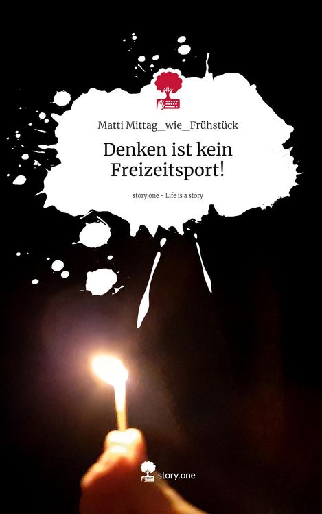 Produktbild: Denken ist kein Freizeitsport!. Life is a Story - story.one