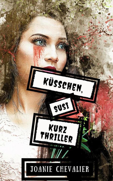 Produktbild: K&uuml;sschen, Susi: Ein Kurz-Thriller