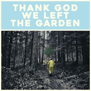 Produktbild: Thank God We Left The Garden