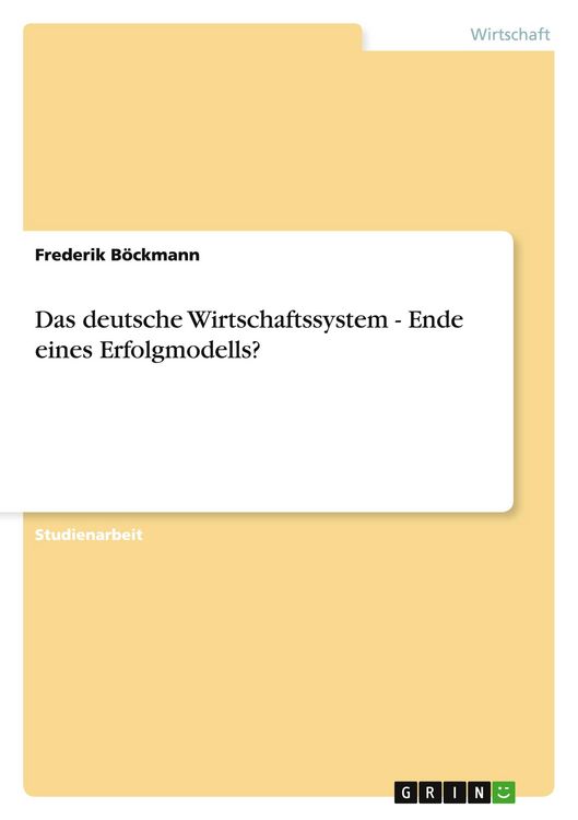 Produktbild: Das deutsche Wirtschaftssystem - Ende eines Erfolgmodells?
