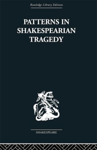 Produktbild: Ribner, I: Patterns in Shakespearian Tragedy