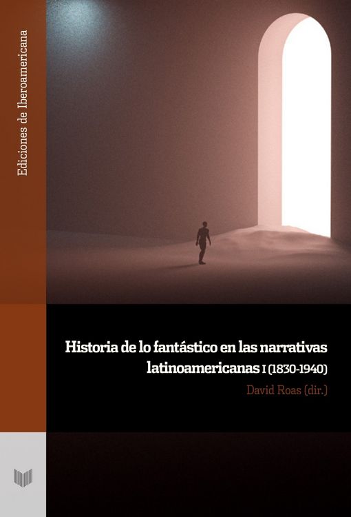 Produktbild: Historia de lo fant&aacute;stico en las narrativas latinoamericanas I (1830-1940)