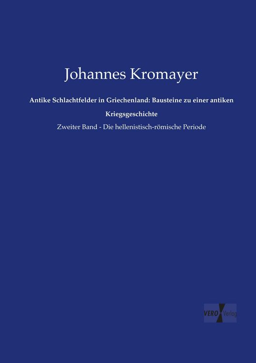 Produktbild: Antike Schlachtfelder in Griechenland: Bausteine zu einer antiken Kriegsgeschichte