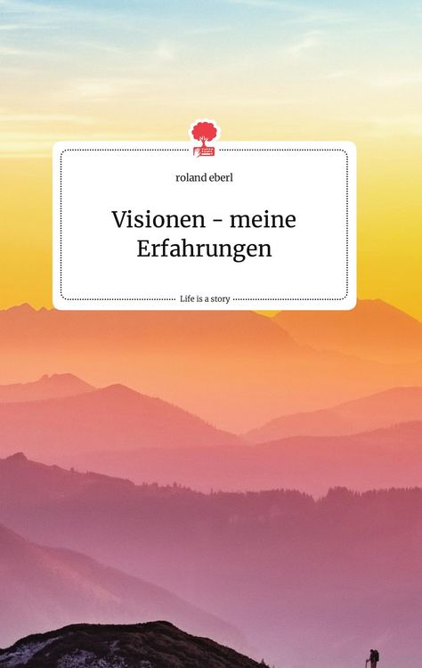Produktbild: Visionen - meine Erfahrungen. Life is a Story - story.one