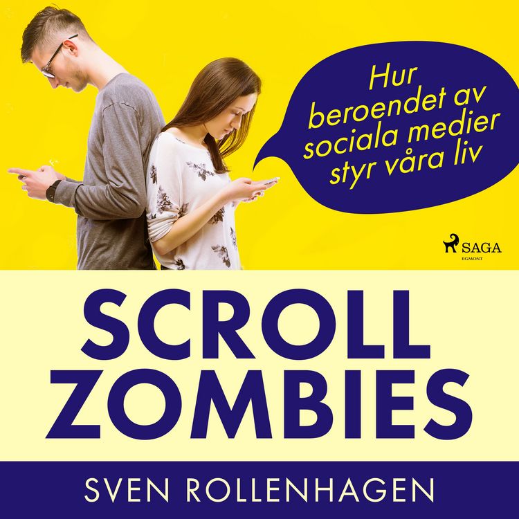 Produktbild: Scrollzombies: hur beroendet av sociala medier styr v&aring;ra liv