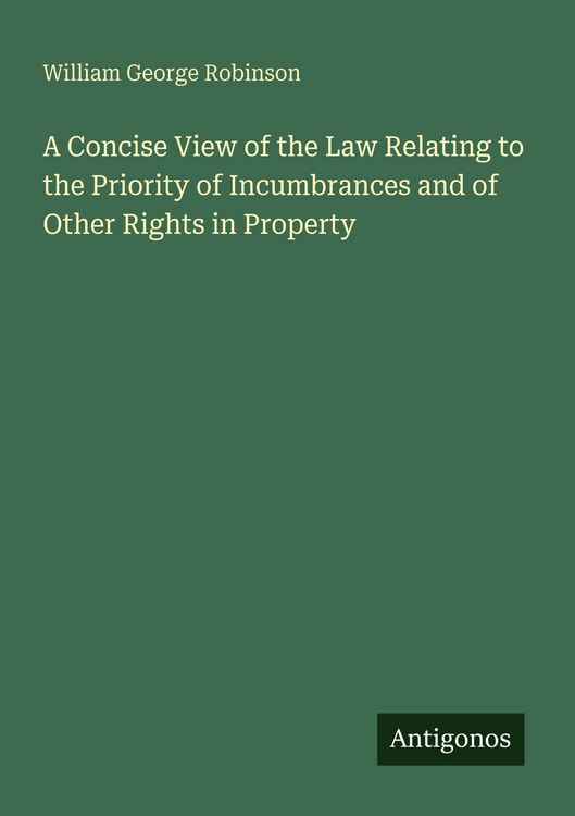 Produktbild: A Concise View of the Law Relating to the Priority of Incumbrances and of Other Rights in Property