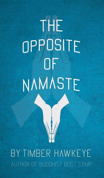 Produktbild: The Opposite of Namaste