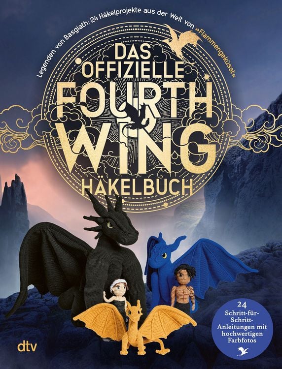 Produktbild: Das offizielle Fourth Wing H&auml;kelbuch &ndash; Legenden von Basgiath: 24 H&auml;kelprojekte aus der Welt von &raquo;Flammengek&uuml;sst&laquo;