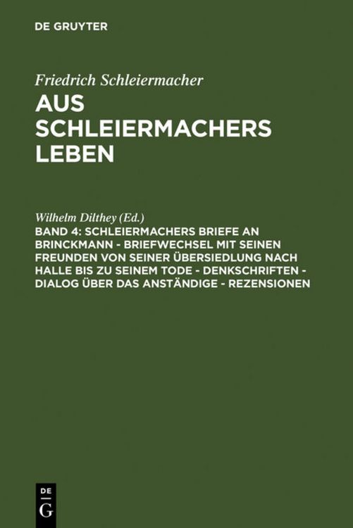 Produktbild: Schleiermachers Briefe an Brinckmann - Briefwechsel mit seinen Freunden von seiner &Uuml;bersiedlung nach Halle bis zu seinem Tode - Denkschriften - Dialog