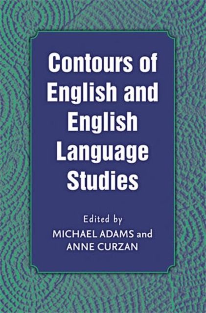 Produktbild: Curzan, A: Contours of English and English Language Studies
