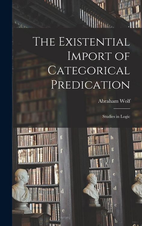 Produktbild: The Existential Import of Categorical Predication