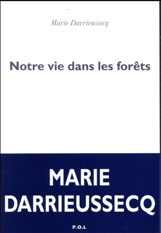 Produktbild: Darrieussecq, M: Notre vie dans les for&ecirc;ts