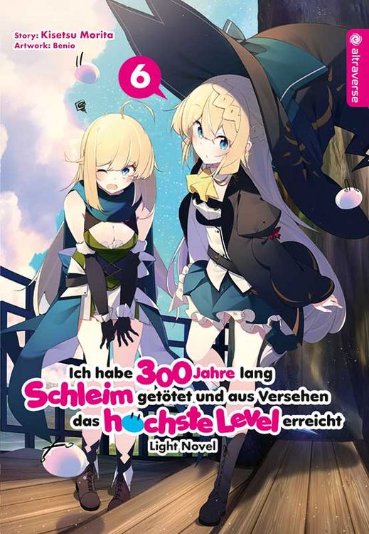Produktbild: Ich habe 300 Jahre lang Schleim get&ouml;tet und aus Versehen das h&ouml;chste Level erreicht Light Novel 06
