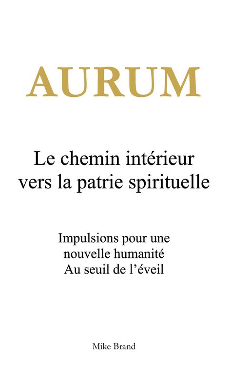 Produktbild: Aurum - Le chemin int&eacute;rieur vers la patrie spirituelle