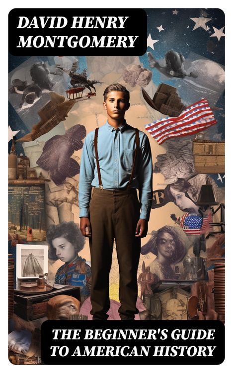 Produktbild: The Beginner's Guide to American History