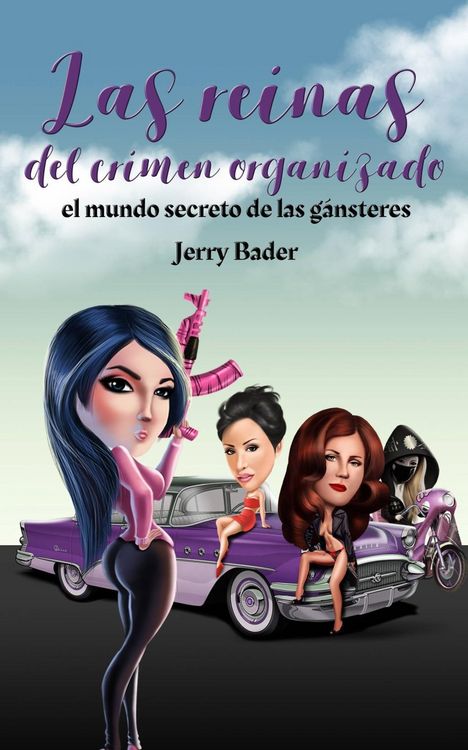 Produktbild: Las reinas del crimen organizado, el mundo secreto de las g&aacute;nsteres