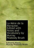 Produktbild: La M Re de La Marquise. Edited with Notes and Vocabulary by Murray Peabody Brush