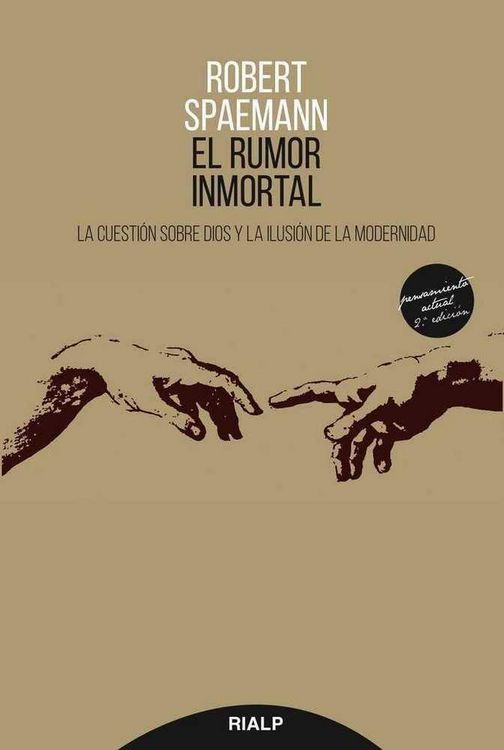 Produktbild: El rumor inmortal : la cuesti&oacute;n sobre Dios y la ilusi&oacute;n de la modernidad
