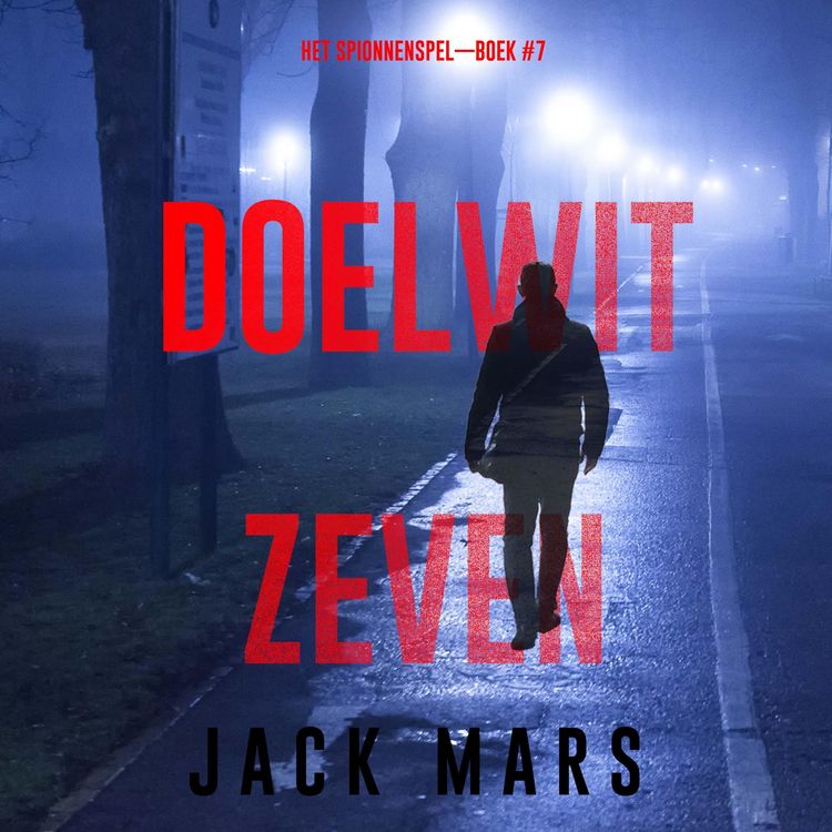 Produktbild: Doelwit Zeven (Het Spionnenspel&mdash;Boek #7)