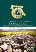 Produktbild: Eski T&uuml;rklerin Kutsal Mezarlari Kurganlar