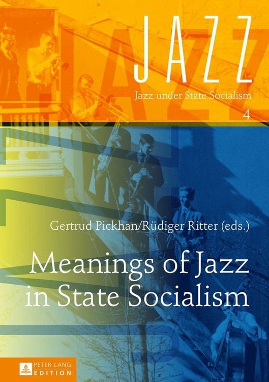 Produktbild: Meanings of Jazz in State Socialism