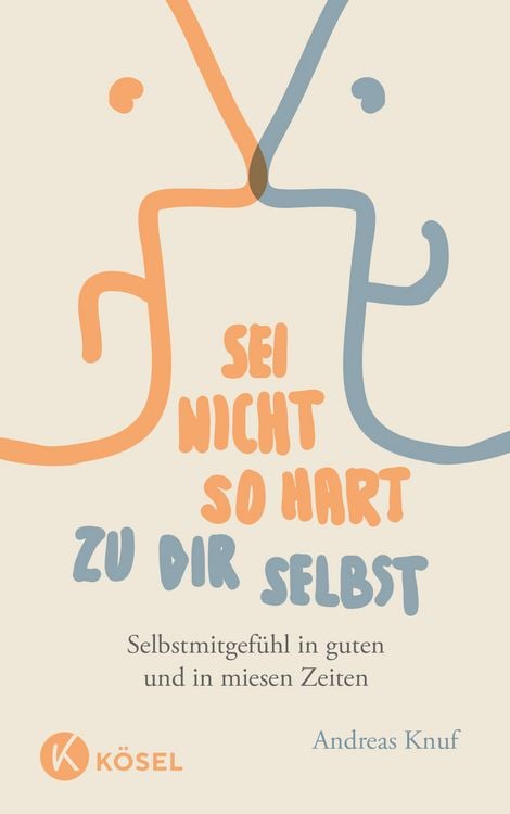 Produktbild: Sei nicht so hart zu dir selbst